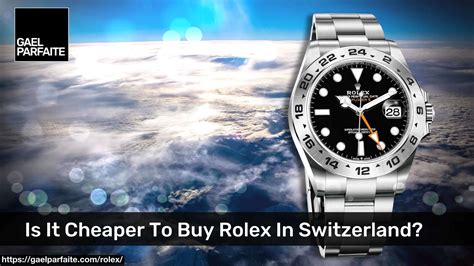 buying rolex in switzerland cheaper